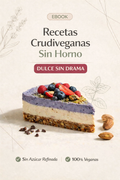 Dulce sin Drama — Postres Veganos sin horno, sin gluten y sin azúcar refinada