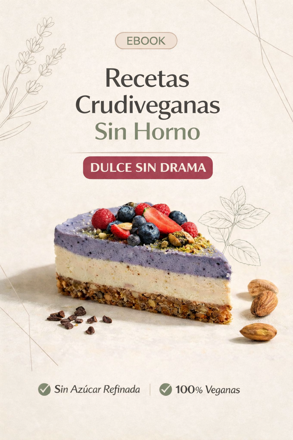 Dulce sin Drama — Postres Veganos sin horno, sin gluten y sin azúcar refinada